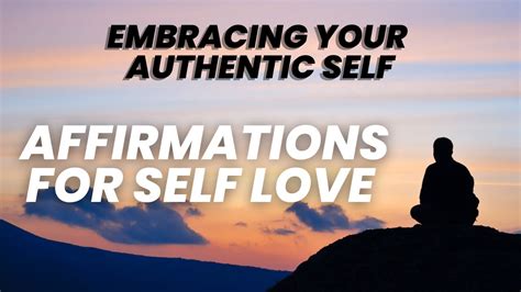  Embracing Your Authentic Self: A Soul-Stirring Journey Towards Self-Discovery