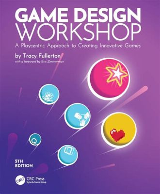  Game Design Workshop: A Playcentric Approach to Creating Innovative Games : Dévoilez le Mystère du Jeu Vidéo!